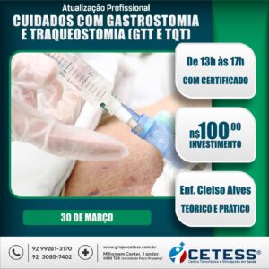 CUIDADOS COM GASTROSTOMIA E TRAQUEOSTOMIA(GTT E TQT) - 30 DE MARÇO